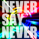 NEVER SAY NEVER【Type-A】